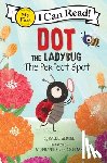 George, Kallie - Dot the Ladybug: The Perfect Spot