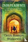 Divakaruni, Chitra Banerjee - Independence