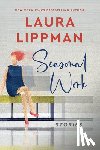 Lippman, Laura - Seasonal Work