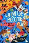 Gibney, Shannon, Harness, Susan, Chung, Nicole, Lockington, Mariama J. - When We Become Ours