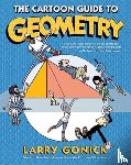 Gonick, Larry - The Cartoon Guide to Geometry