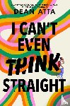 Atta, Dean - I Can't Even Think Straight