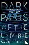 Miller, Samuel - Dark Parts of the Universe