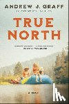 Graff, Andrew J. - True North