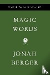 Berger, Jonah - Magic Words