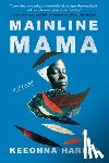Harris, Keeonna - Mainline Mama