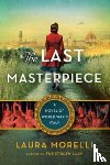 Morelli, Laura - The Last Masterpiece