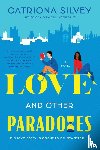 Silvey, Catriona - Love and Other Paradoxes