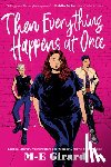 Girard, M-E - Then Everything Happens at Once