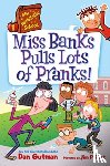 Gutman, Dan - My Weirdtastic School #1: Miss Banks Pulls Lots of Pranks!