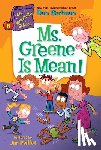 Gutman, Dan - My Weirdtastic School #6: Ms. Greene Is Mean!