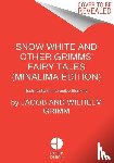 Grimm, Jacob and Wilhelm - Snow White and Other Grimms' Fairy Tales (MinaLima Edition)