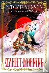 Stevenson, ND - Scarlet Morning, Book 1: Scarlet Morning