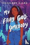 Allen, Charlene - My Fairy God Somebody