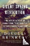 Brinkley, Douglas - Silent Spring Revolution
