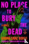 Borgo, Karina Sainz - No Place to Bury the Dead