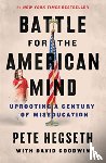 Hegseth, Pete - Battle for the American Mind