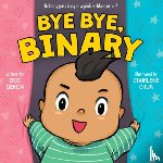 Geron, Eric - Bye Bye, Binary