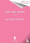 Park, Suzanne - One Last Word