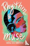 Brown, India Hill - Rhythm & Muse