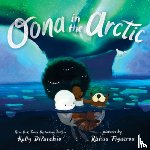 Dipucchio, Kelly - Oona in the Arctic