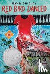 Quigley, Dawn - Red Bird Danced