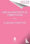 Frampton, Megan - Her Adventures in Temptation