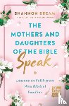 Bream, Shannon - The Mothers and Daughters of the Bible Speak