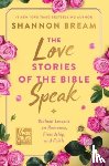 Bream, Shannon - The Love Stories of the Bible Speak