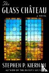 Kiernan, Stephen P. - The Glass Chateau