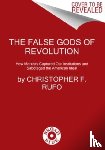 Rufo, Christopher F. - America's Cultural Revolution - How the Radical Left Conquered Everything