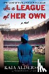 Alderson, Kaia - In a League of Her Own