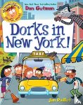 Gutman, Dan - My Weird School Graphic Novel: Dorks in New York!
