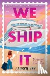 Kay, Lauren - We Ship It