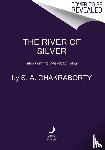 Chakraborty, S. A. - The River of Silver