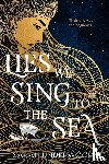 Underwood, Sarah - Lies We Sing to the Sea