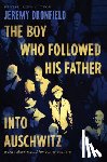 Dronfield, Jeremy - BOY WHO FOLLOWED HIS FATHER IN