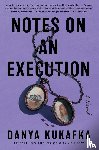 Kukafka, Danya - Notes on an Execution