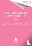 Williams, Preslaysa - A Wedding in the Lowcountry