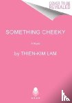 Lam, Thien-Kim - Something Cheeky