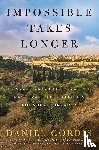 Gordis, Daniel - Impossible Takes Longer