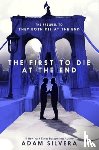 Silvera, Adam - The First to Die at the End