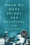 Medoff, Jillian - When We Were Bright and Beautiful LP