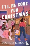 Boone, Georgia K. - I'll Be Gone for Christmas