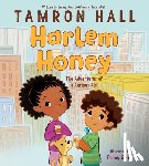 Hall, Tamron - Harlem Honey: The Adventures of a Curious Kid