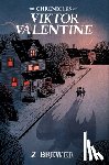 Brewer, Z. - The Chronicles of Viktor Valentine