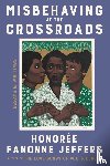 Jeffers, Honoree Fanonne - Jeffers, H: Misbehaving at the Crossroads
