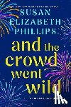 Phillips, Susan Elizabeth - And the Crowd Went Wild