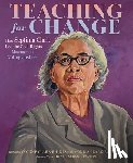 Clark-Rhines, Yvonne - Teaching for Change: How Septima Clark Led the Civil Rights Movement to Voting Justice