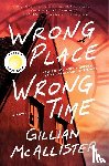 Mcallister, Gillian - Wrong Place Wrong Time
